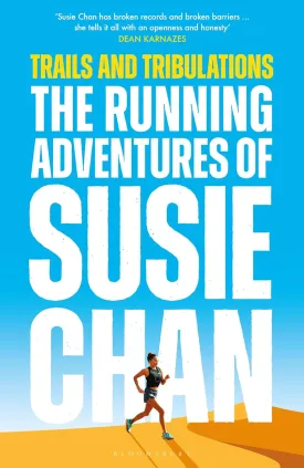 Trails and Tribulations: The Running Adventures of Susie Chan AS SEEN ON BBC BETWEEN THE COVERS Hardcover  August 6, 2024